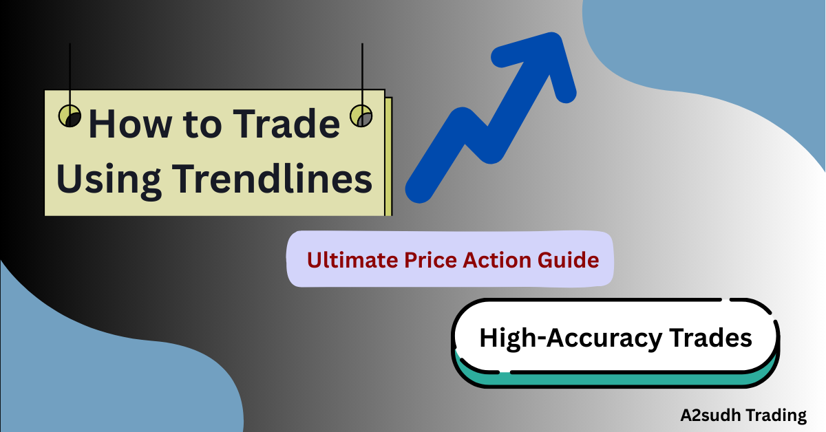 How to Trade Using Trendlines