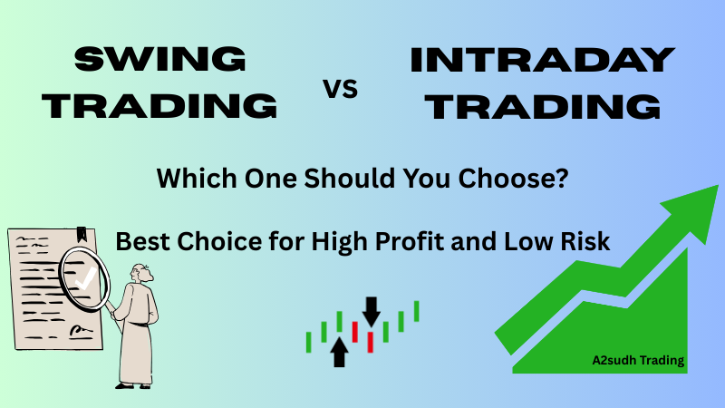 Swing Trading vs Intraday Trading