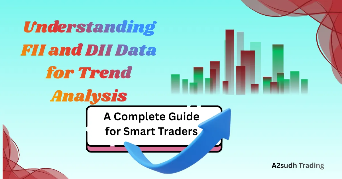 Understanding FII and DII Data for Trend Analysis